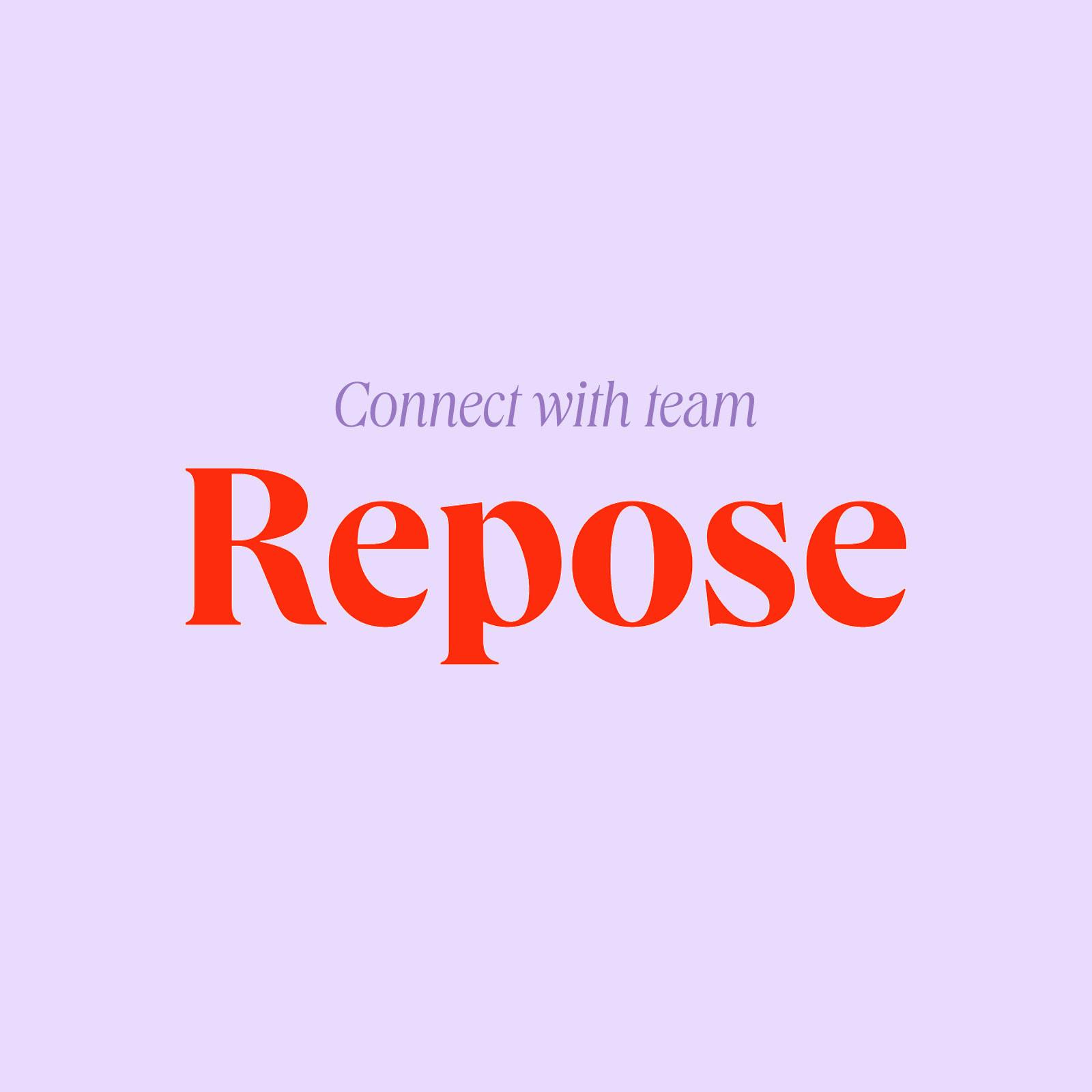 Connect with Repose